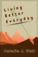 Living Better Everyday: Step by Step to Manage Sneaky Habits That Can Lead To Heart Problems B0FHFXH31C Book Cover