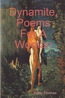 Dynamite, Poems For A Woman 1440454809 Book Cover