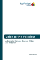 Voice to the Voiceless: A Dramatic Dialogue 6200496072 Book Cover