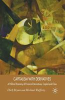 Capitalism with Derivatives: A Political Economy of Financial Derivatives, Capital and Class 1403936455 Book Cover