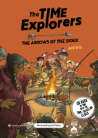 Arrows of the Sioux : Go Back in Time with the Time Clock and Discover the Incas! Adventure Book for Kids 9-12 8419898600 Book Cover