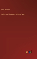 Lights and Shadows of Forty Years 3385322995 Book Cover
