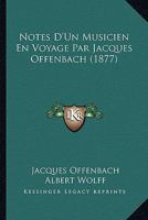 Offenbach En Am�rique; Notes d'Un Musicien En Voyage 1514791544 Book Cover