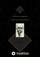 Das Buch der magischen Gebete und runischen Rituale: Johannes H. von Hohenstätten (German Edition) 3384409779 Book Cover