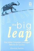 The Big Leap: How Indian Companies Leveraged Reforms for Success 9351160327 Book Cover