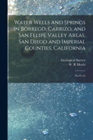 Water Wells and Springs in Borrego, Carrizo, and San Felipe Valley Areas, San Diego and Imperial Counties, California: No.91-15 1017210683 Book Cover