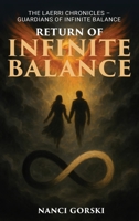 Return of Infinite Balance: The Laerri Chronicles - Guardians of the Infinite Balance B0GZZ3ZVPJ Book Cover