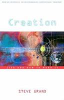 Creation: Life and How to Make It 0753812770 Book Cover