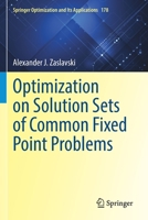 Optimization on Solution Sets of Common Fixed Point Problems 3030788512 Book Cover