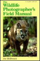 The Wildlife Photographer's Field Manual 0936262079 Book Cover