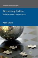 Governing Cotton: Globalization and Poverty in Africa 134932244X Book Cover