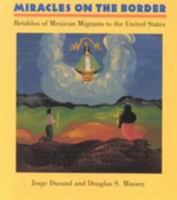 Miracles on the Border: Retablos of Mexican Migrants to the United States 0816514976 Book Cover