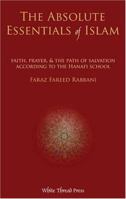 Absolute Essentials of Islam: Faith, Prayer, & the Path of Salvation According to the Hanafi School 0972835849 Book Cover