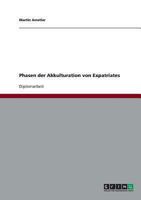 Phasen der Akkulturation von Expatriates 3638699730 Book Cover