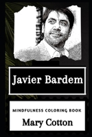 Javier Bardem Mindfulness Coloring Book B083XV6RGH Book Cover