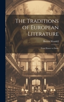 The Traditions of European Literature: From Homer to Dante 1022017055 Book Cover