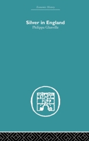 Silver in England (Economic History) 0415382157 Book Cover