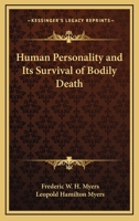 Human Personality and Its Survival of Bodily Death (Studies in Consciousness) 048643818X Book Cover