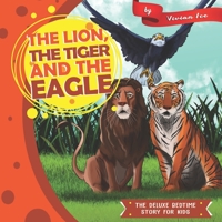 The Lion, the Tiger and the Eagle 1709822546 Book Cover