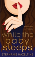 While the Baby Sleeps 0645575631 Book Cover