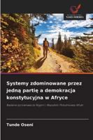 Systemy zdominowane przez jedna partie a demokracja konstytucyjna w Afryce (Polish Edition) 6208966914 Book Cover