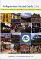 Independent Hostel Guide 2008: Britain and Europe 0953618579 Book Cover