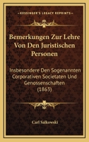 Bemerkungen Zur Lehre Von Den Juristischen Personen Insbesondere Den Sogenannten Corporativen Societäten Und Genossenschaften 112041945X Book Cover