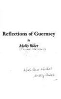 Reflections of Guernsey 0951061917 Book Cover