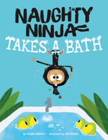 Naughty Ninja Takes a Bath 154209433X Book Cover