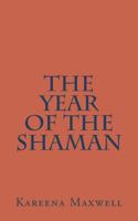 The Year of the Shaman 1722419903 Book Cover
