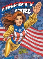 Liberty Girl Archives: Volume 1 (hardcover) 1967199426 Book Cover