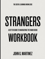 The Useful Learning Knowledge Strangers: A Better Guide To Navigating The Main Book B0GGBZPQFC Book Cover