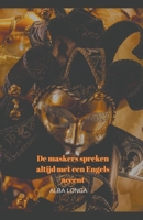 De maskers spreken altijd met een Engels accent. B0CPRDDLZ8 Book Cover