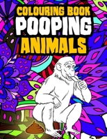 Pooping Animals Colouring Book: Coloring Book for Adults Kids Gag Gifts 1657015505 Book Cover
