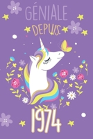 g�niale depuis 1967 avec une belle licorne: Carnet de notes lign� ou un Journal pour les filles, remplir de 110 pages (15 x 23 cm), (couverture souple finition matte, bullet journal, planner, planning 1661205232 Book Cover