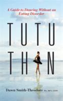Tutu Thin 0578156733 Book Cover