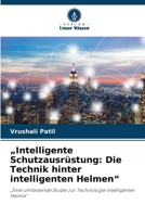 "Intelligente Schutzausrüstung: Die Technik hinter intelligenten Helmen" (German Edition) 6630428137 Book Cover