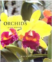 Orchids: A Care Manual 1592230865 Book Cover