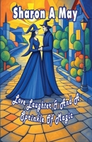 Love Laughter & A Sprinkle Of Magic B0FDN5S1ZX Book Cover