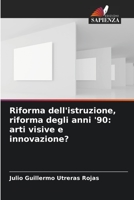 Riforma dell'istruzione, riforma degli anni '90: arti visive e innovazione? 6206267466 Book Cover
