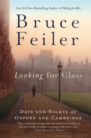 Looking for Class: Days and Nights at Oxford and Cambridge 006052703X Book Cover
