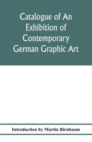 Catalogue of an exhibition of contemporary German graphic art 935397691X Book Cover