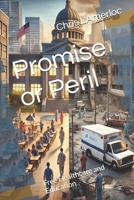 Promise or Peril: The Untold Truth About Free Healthcare and Education B0DQJB52DP Book Cover