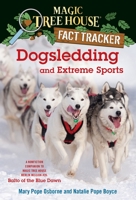 Dogsledding and Extreme Sports 0385386443 Book Cover
