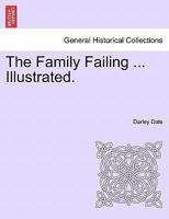 The Family Failing, by Darley Dale 1240895534 Book Cover