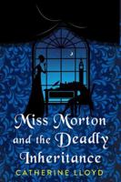Miss Morton and the Deadly Inheritance (A Miss Morton Mystery) 1496740645 Book Cover