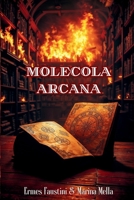 MOLECOLA ARCANA (Italian Edition) B0DYZRV4RQ Book Cover