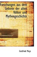 Forschungen aus dem Gebiete der alten Völker und Mythengeschichte 1103576003 Book Cover
