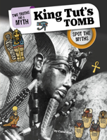 King Tut's Tomb: Spot the Myths 1669062627 Book Cover