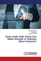 Does trade with China Can Make Growth in Pakistan More Inclusive? 6200101388 Book Cover